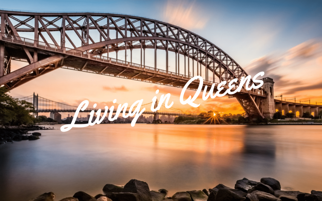 Living in Queens – The Complete Guide