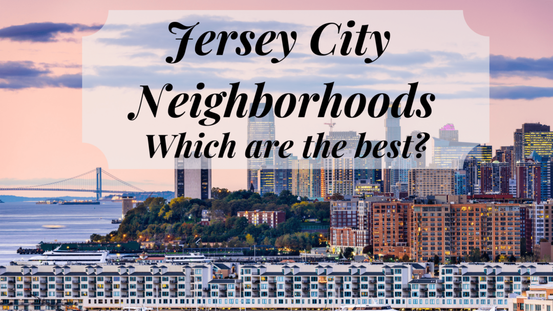 Jersey Neighborhoods — Which Are the | Great Moving