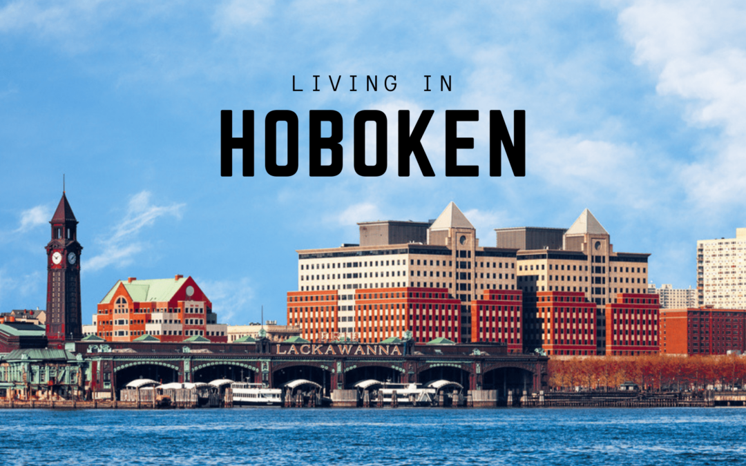 Living in Hoboken NJ – What You Need to Know