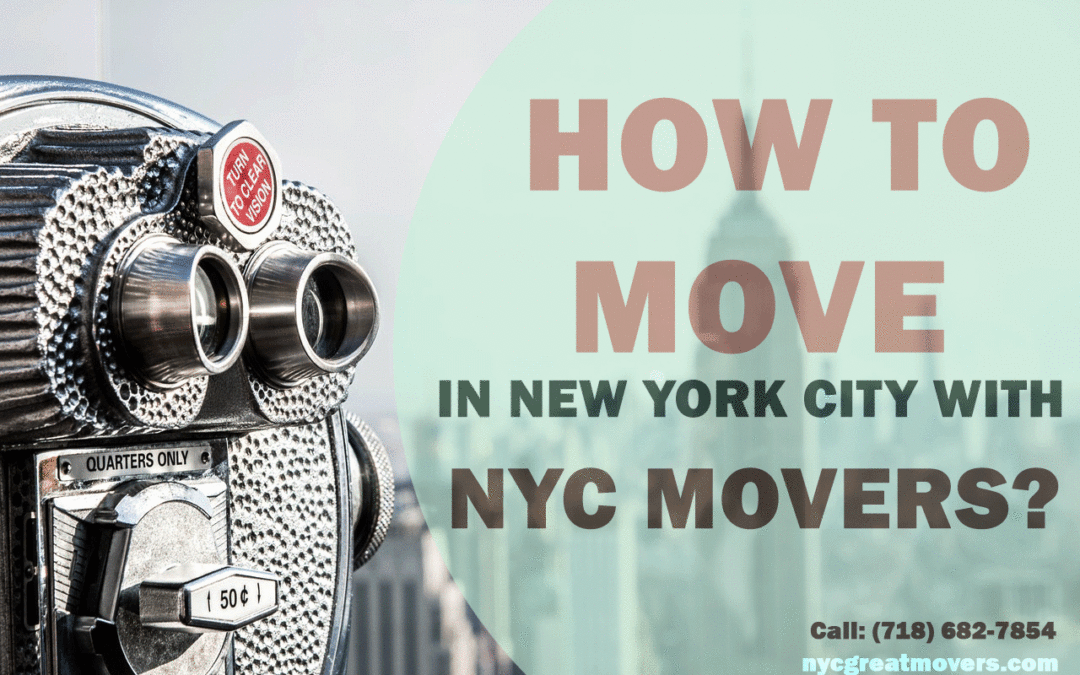 How to Move in New York City With a NYC Movers?