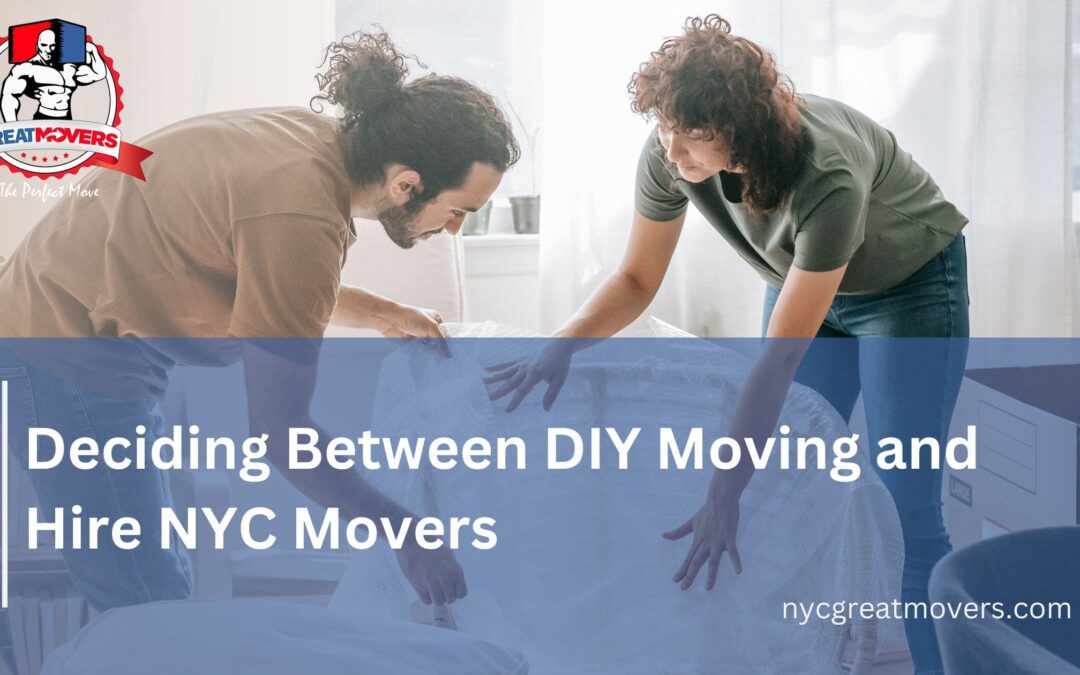 Which Is Better Between DIY Moving and Hire NYC Movers